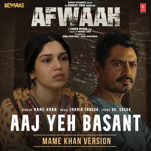 Aaj Yeh Basant (Mame Khan Version) [From "Afwaah"]