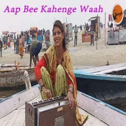 Aap Bee Kahenge Waah-CQ4-CR5iAUc