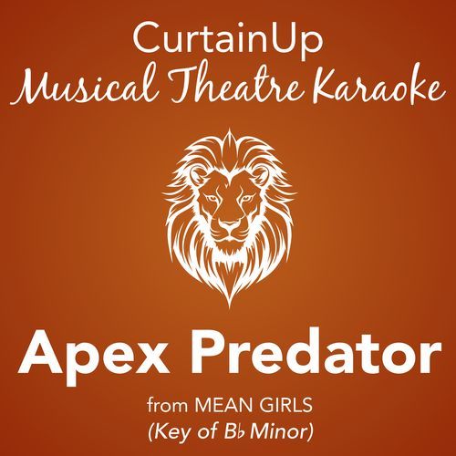 Apex Predator (from Mean Girls) (Karaoke Instrumental)