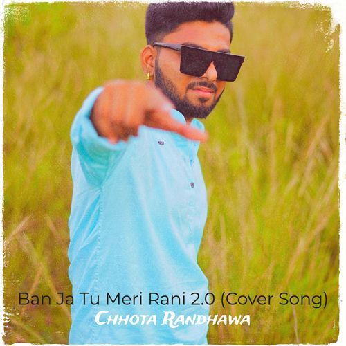 Ban Ja Tu Meri Rani 2.0 (Cover Song)