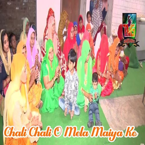 Chali Chali O Mela Maiya Ko (Original)
