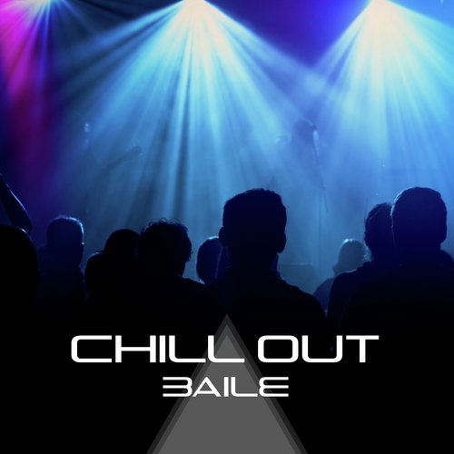 Chill Out Baile