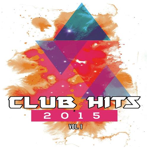 Club Hits 2015 Vol. 1