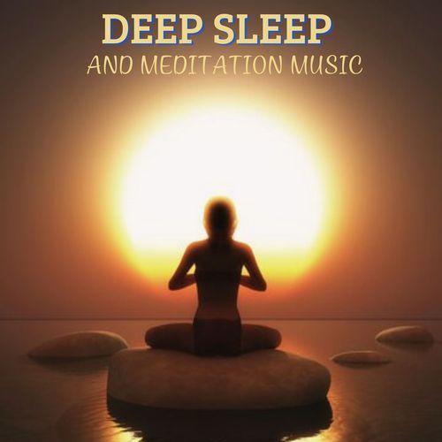 Deep Sleep and Meditation Music_poster_image