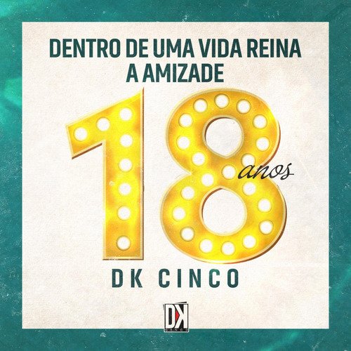 Dkcinco - 18 Anos_poster_image