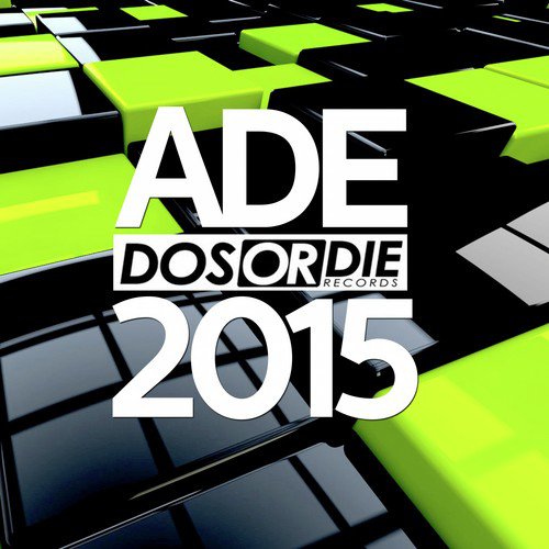 Dos or Die - Ade 2015