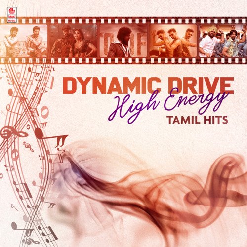 Dynamic Drive: High Energy Tamil Hits