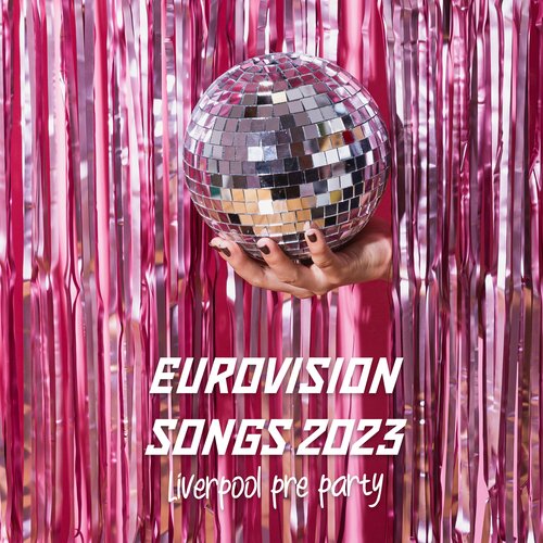 Eurovision Songs 2023: Liverpool Pre-party