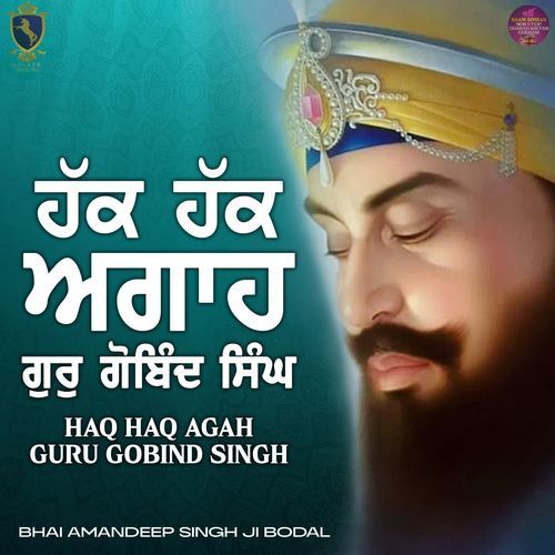 Haq Haq Agah Guru Gobind Singh