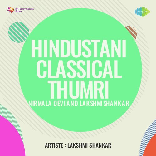 Hindustani Classical Thumri Nirmala Devi And Lakshmi Shankar