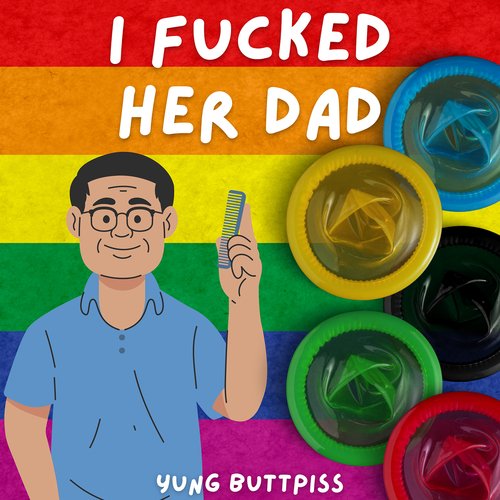 I Fucked Her Dad