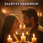 Jaaduyi Aankhein