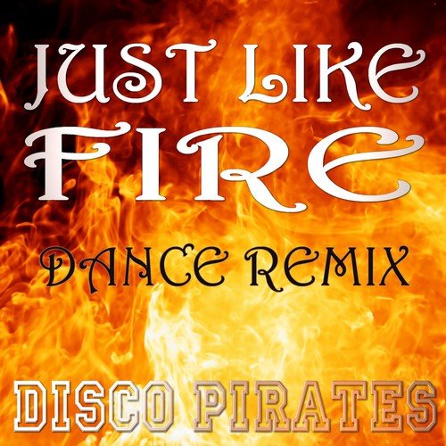 Just Like Fire (Dance Remix (Instrumental))