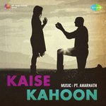 Kaise Kahoon