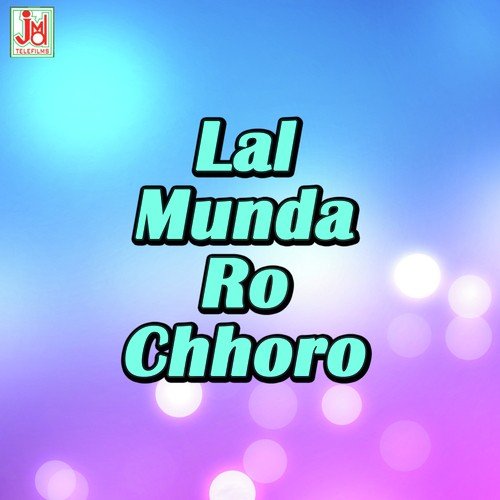 Lal Munda Ro Chhoro