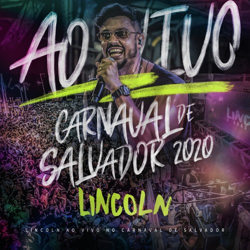 Lincoln ao Vivo no Carnaval de Salvador 2020