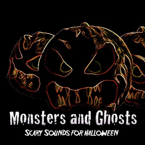 Monsters and Ghosts: Scary Sounds for Halloween, Vol. 1