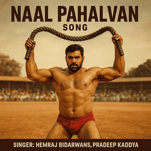 Naal Pahalvan Song