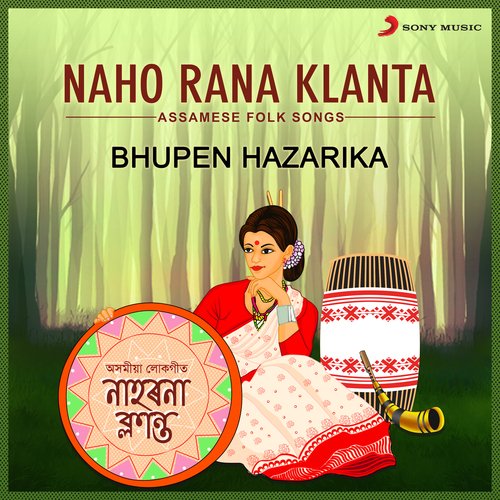Naho Rana Klanta (Assamese Folk Songs)