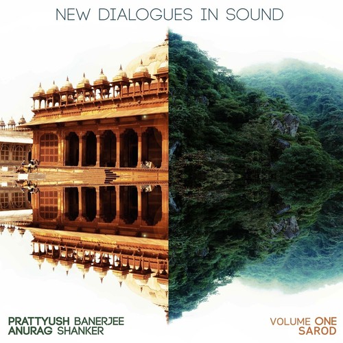 New Dialogues in Sound - Sarod, Vol. 1 (Instrumental)