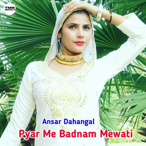 Pyar Me Badnam Mewati