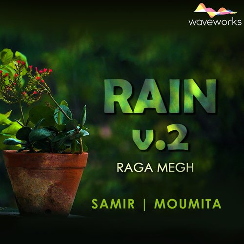 Raga Megh Fusion (Rain v.2)