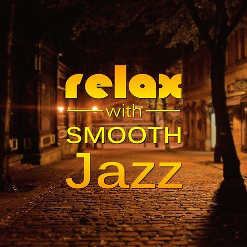 Relax with Smooth Jazz – Relaxing Saxophone Music, Sensual Jazz, Moonlight Jazz, Chilled Sounds