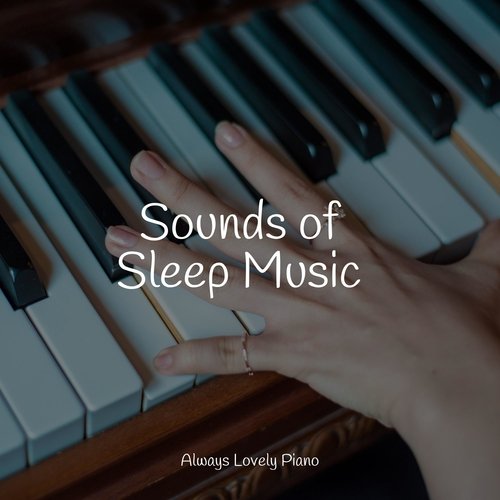 Sounds of Sleep Music