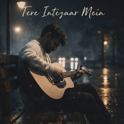 Tere Intezaar Mein