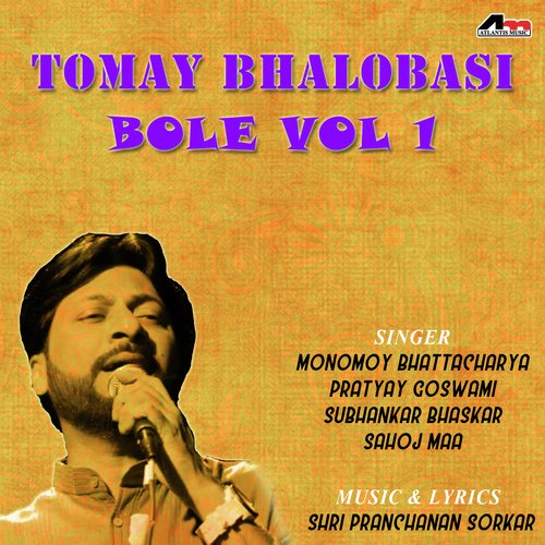 Tomay Bhalobasi Bole Vol 1