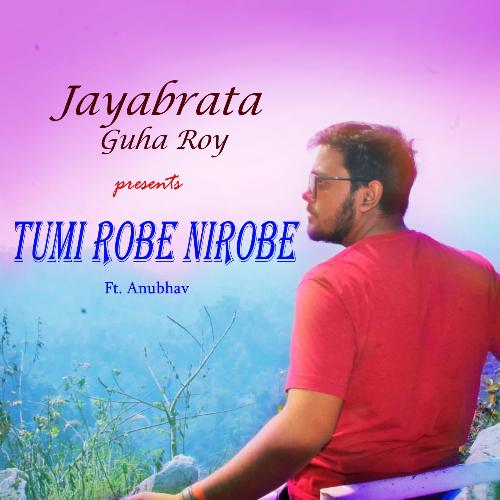 Tumi Robe Nirobe (Ft. Anubhav) cover art