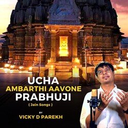 Ucha Ambarthi Aavone Prabhuji (Jain Song)-NzA8cxFHdnU