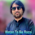 Watan Ta Ba Razai