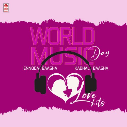 World Music Day - Ennoda Baasha Kadhal Baasha - Love Hits