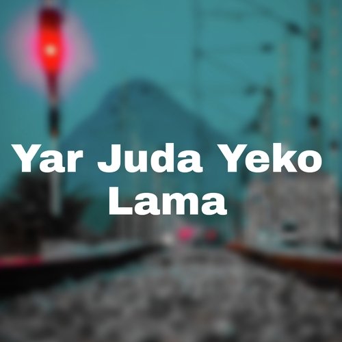 Yar Juda Yeko Lama