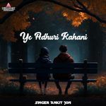 Ye Adhuri Kahani