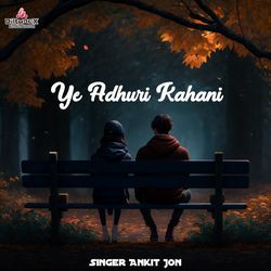 Ye Adhuri Kahani