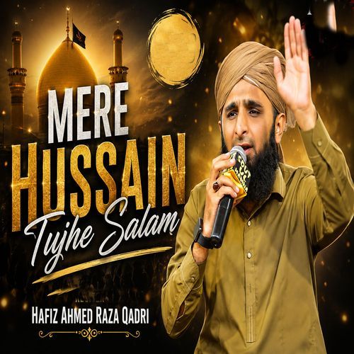 mere Hussain tujhe salam