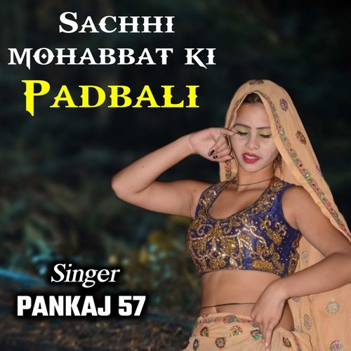 sachhi mohabbat ki padbali