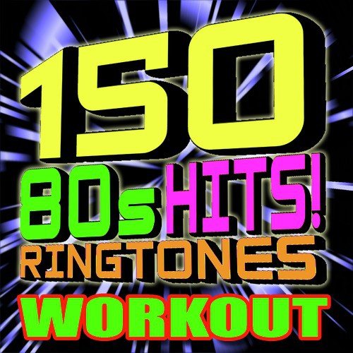 150 80s Hits! Ringtones Workout