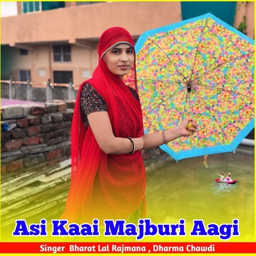 Asi Kaai Majburi Aagi