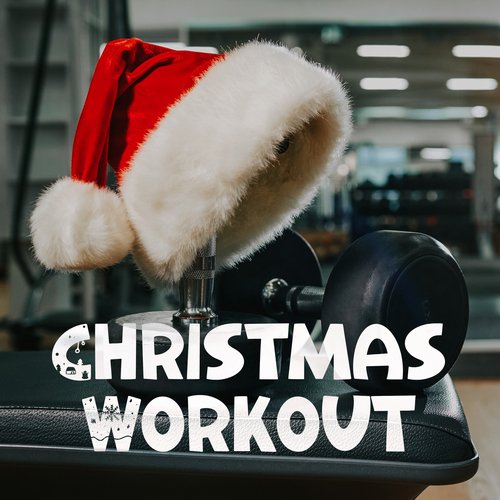 Christmas Eve Song Download from Christmas Workout JioSaavn