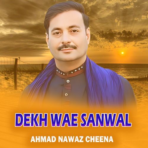 Dekh Wae Sanwal