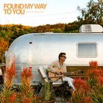 Found My Way To You