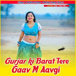 Gurjar ki Barat Tere Gaav M Aavgi-KDcfXhEBdnw