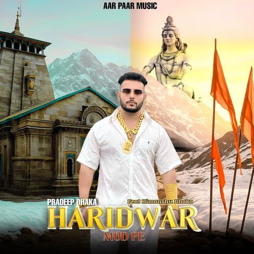 Haridwar Mod Pe (feat. Himanshu Dhaka) cover art