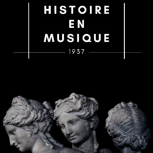 Histoire en Musique - 1937