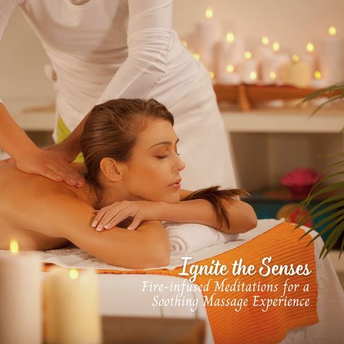 Ignite the Senses: Fire-infused Meditations for a Soothing Massage Experience_poster_image