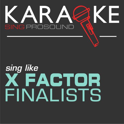 You Are Not Alone (In the Style of X Factor Finalists) [Karaoke with Background Vocal]