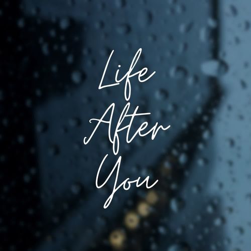 Life After You